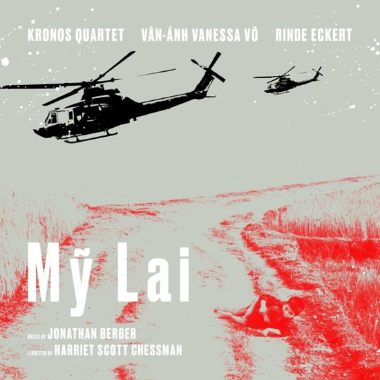 Kronos Quartet / Rinde Eckert / Van-anh Vanessa Vo · My Lai (CD) (2022)