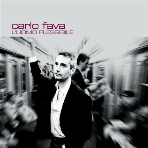 L'uomo Flessibile (Repackaging) - Fava Carlo - Music - EMI - 0094635678123 - 