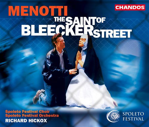 Cover for Menotti / Melinek / Richards / Steven / Hickox · Saint of Bleecker Street (CD) (2002)