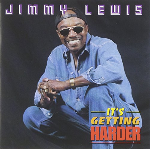 It's Getting Harder - Jimmy Lewis - Music - MISS BUTCH - 0096094400123 - September 26, 1995