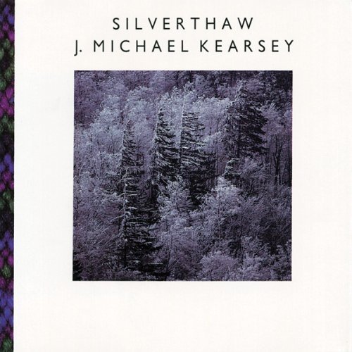 Silverthaw - Michael J Kearsey - Musik - Berkshire Snow - 0098732227123 - 14. november 2006