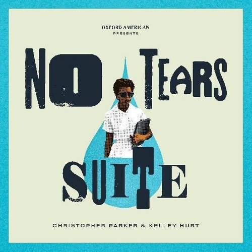Cover for Parker, Christopher &amp; Kelley Hurt · No Tears Suite (CD) (2020)