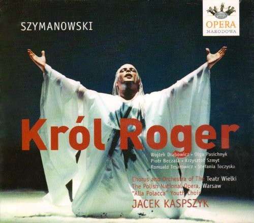 Cover for Szymanowski Karol · King Roger (CD) (2006)