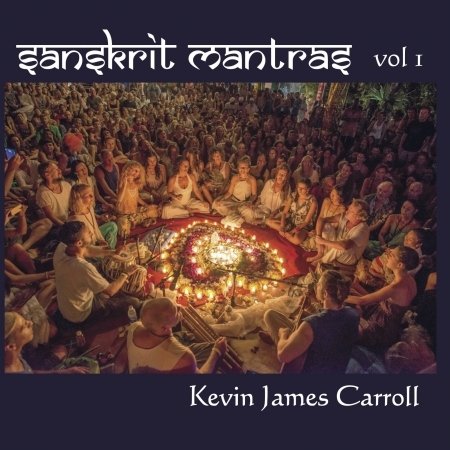 Cover for Kevin James Carroll · Sanskrit Mantras Vol. 1 [cd] (CD) (2017)