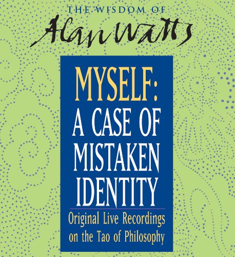 Myself:A Case Of Mistaken - Alan Watts - Music - SOUNDS TRUE - 0600835013123 - October 9, 2006