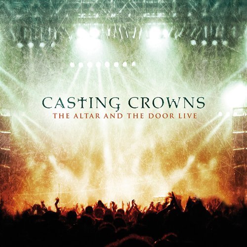 Cover for Casting Crowns · The Altar And The Door Live (DVD/CD) (2011)