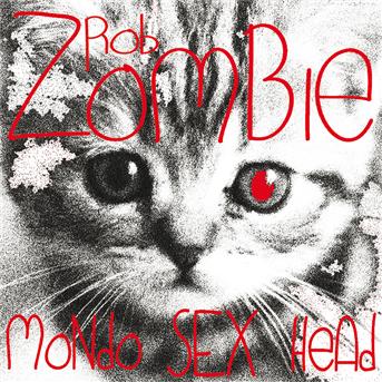 Cover for Rob Zombie · Mondo Sex Head (CD)