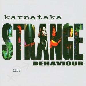 Cover for Karnataka · Strange Behaviour Live (CD) (2016)