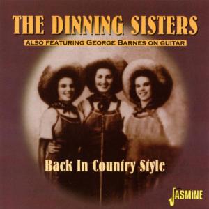 Back In Country Style - Dinning Sisters - Musiikki - JASMINE - 0604988355123 - perjantai 22. helmikuuta 2002