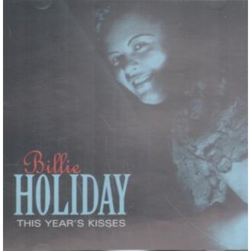 Cover for Billie Holiday · This Year's Kisses (CD) (2001)
