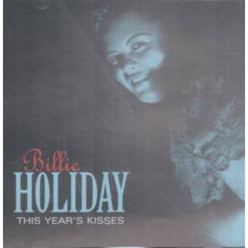 This Year's Kisses - Billie Holiday - Música - PROPER - 0604988920123 - 20 de enero de 2001