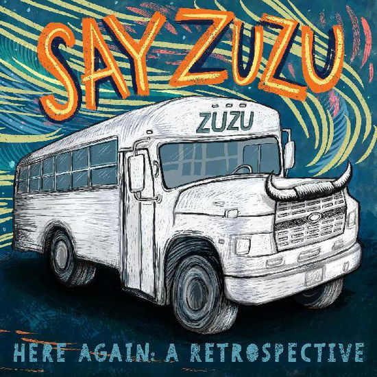 Cover for Say Zuzu · Here Again: a Retrospective (1994-2002) (CD) (2022)