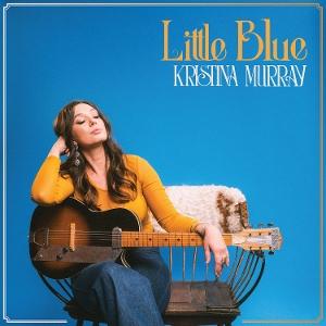 Cover for Kristina Murray · Little Blue (CD) (2025)