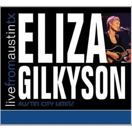 Live From Austin Tx - Eliza Gilkyson - Muzyka - New West-Pias - 0607396612123 - 21 listopada 2015