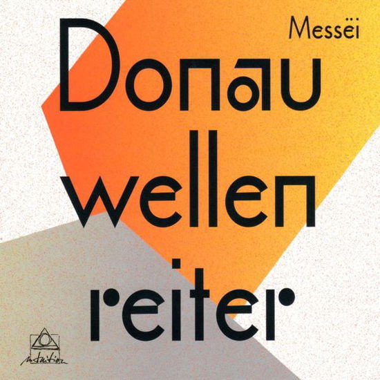 Messei - Donauwellenreiter - Muzyka - INTUITION - 0608917131123 - 4 kwietnia 2014