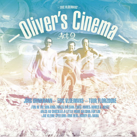 Cover for Eric Vloeimans · Oliver's Cinema -Act 2 (CD) (2015)