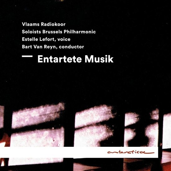 Entartete Musik - Vlaams Radiokoor - Musique - ANTARCTICA - 0608917735123 - 7 juillet 2023