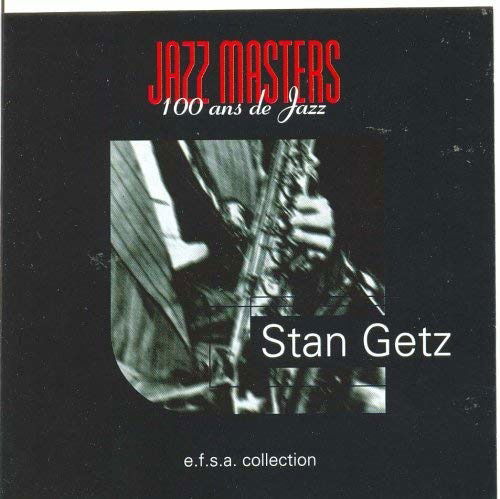 Jazz Masters - 100 Ans De Jazz - Stan Getz - Musique - MANDARIM RECORDS - 0613513528123 - 19 juin 1996