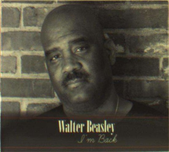 Cover for Walter Beasley · I'm Back (CD) (2015)