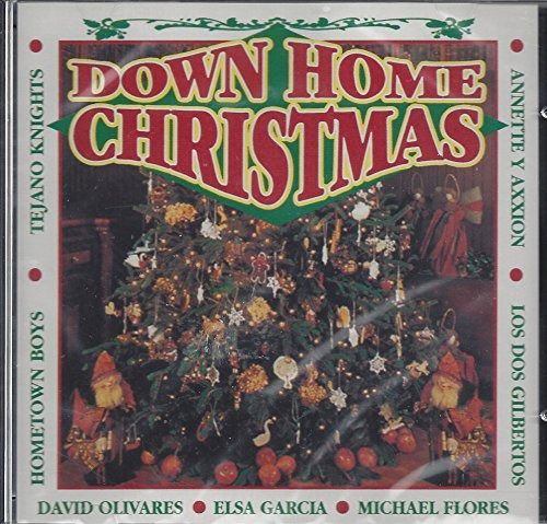 Various Artists · DOWN HOME CHRISTMAS-Los Dos Gilbertos,Annette Y Axxion,Tejano Knights, (CD)