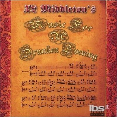 Cover for XL Middleton · Music 4 a Drunken Evening (CD) (2005)