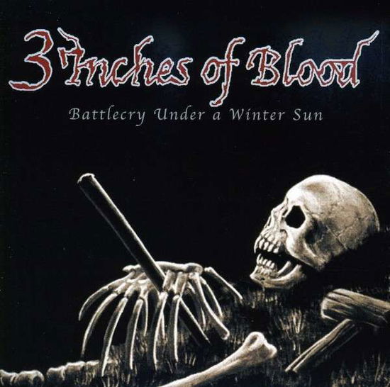 Battlecry Under a Winter Sun - 3 Inches of Blood - Musik - ROCK METAL - 0621617698123 - 27. Januar 2009