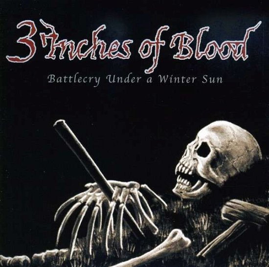 Cover for 3 Inches of Blood · Battlecry Under a Winter Sun (CD) [Bonus Tracks edition] (2009)
