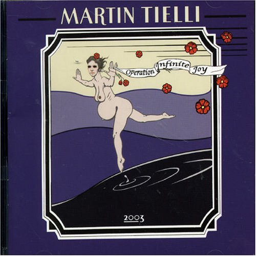 Martin Tielli · Operation Infinite Joy (CD) (2006)
