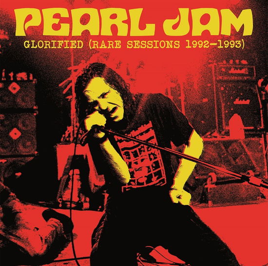 Glorified (Rare Sessions 1992-1993) - Pearl Jam - Musiikki - TV PARTY - 0634438169123 - perjantai 19. kesäkuuta 2020