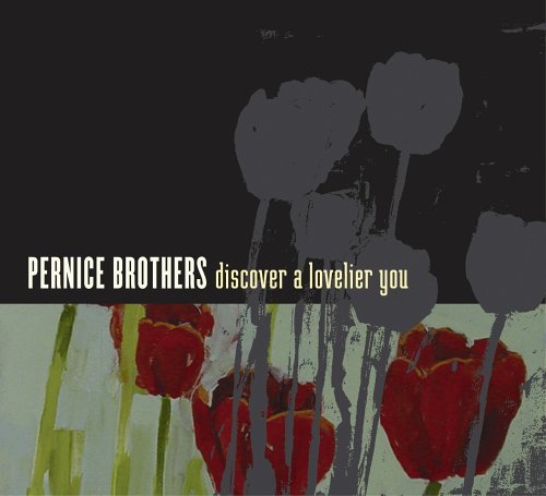 Cover for Pernice Brothers · Discover a Lovelier You (CD) (2005)