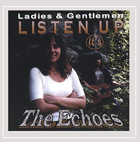 Cover for Echoes · Listen Up Its the Echoes (CD) (2006)