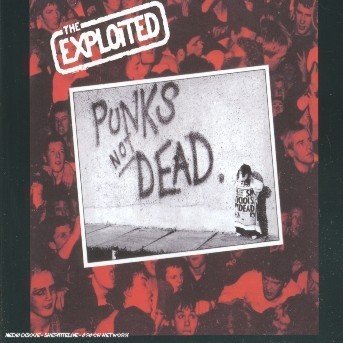 Punk's Not Dead - Exploited - Musikk - SNAPPER CLASSICS - 0636551617123 - 20. september 2004