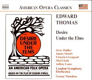 Desire under The Elms - Edward Thomas - Music - OUR RECORDINGS - 0636943690123 - March 26, 2007