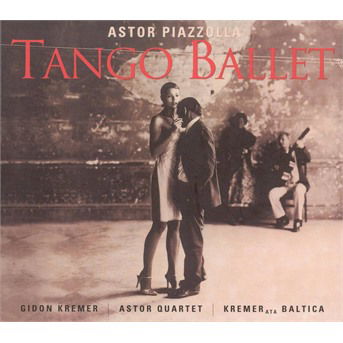 Cover for Kremer Gidon · Piazzolla: Tango Ballet (CD)