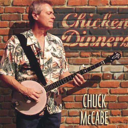 Chicken Dinners - Chuck Mccabe - Music - CD Baby - 0660199186123 - July 27, 2004