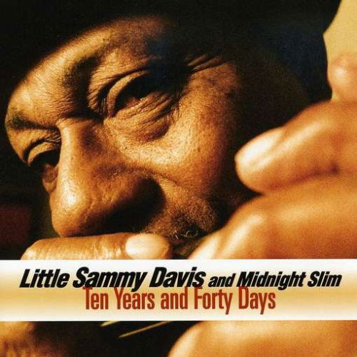 Cover for Little Sammy Davis · Ten Years &amp; Forty Days (CD) (2008)