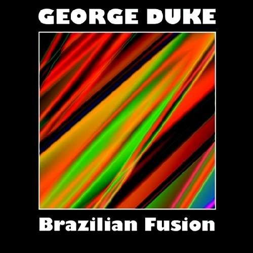 Brazilian Fusion - Duke George - Musikk - Wounded Bird - 0664140700123 - 5. november 2013