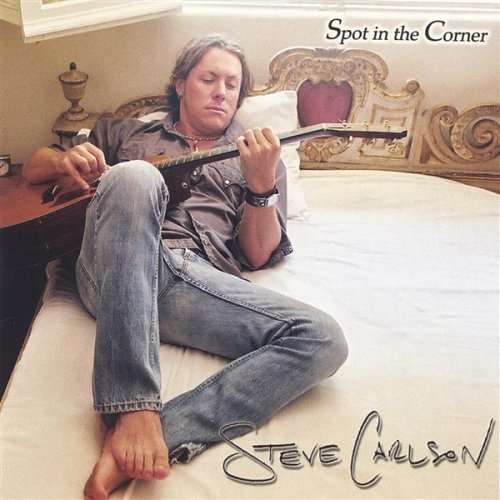 Cover for Steve Carlson · Spot in the Corner (CD) (2005)