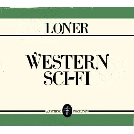 Cover for Loner · Western Sci-fi (CD) (2009)