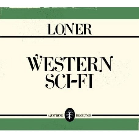 Cover for Loner · Western Sci-fi (CD) (2009)