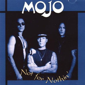 Not for Nothin - Mojo - Muzyka - Mudbone Records - 0685747027123 - 25 listopada 2003