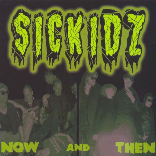 Cover for Sickidz · Now &amp; Then (CD) (2016)