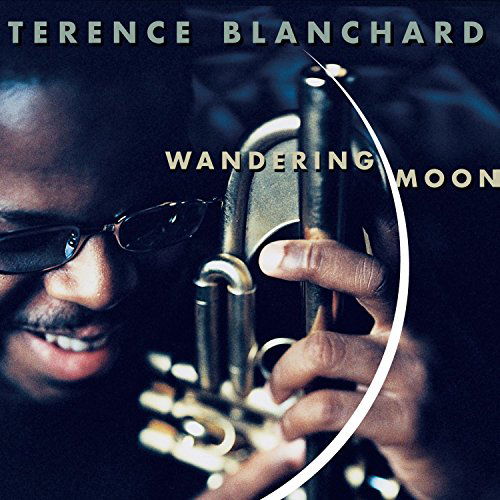 Wandering Moon - Terence Blanchard - Muziek - SONY - 0696998911123 - 15 februari 2000