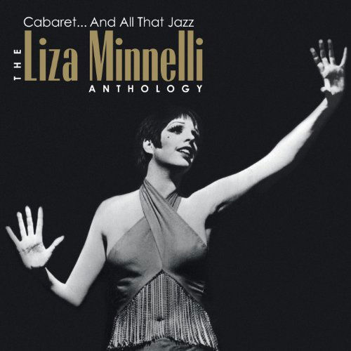 Minnelli, Liza - All That Jazz & Cabaret - Liza Minnelli - Music - BMG Rights Management LLC - 0698458822123 - March 2, 2020