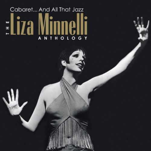 Minnelli, Liza - All That Jazz & Cabaret - Liza Minnelli - Musik - BMG Rights Management LLC - 0698458822123 - 2 mars 2020