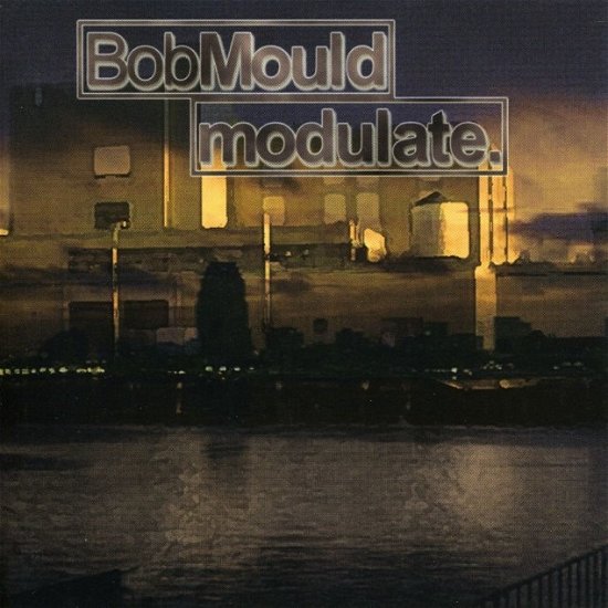 Cover for Bob Mould · Modulate (CD) (2017)