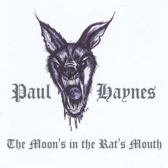 Cover for Paul Haynes · The Moons in the Rats Mouth (CD) (2013)