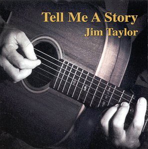 Cover for Jim Taylor · Tell Me a Story (CD) (2001)