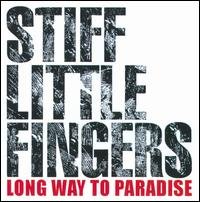 Cover for Stiff Little Fingers · Long Way To Paradise (CD) (2017)