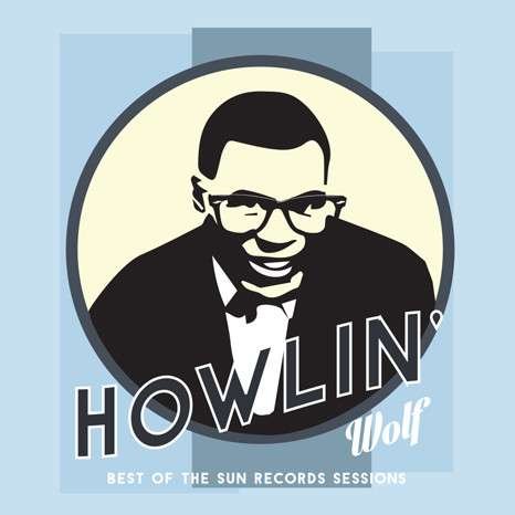 Best Of The Sun Records Sessions - Howlin' Wolf - Muziek - ORG MUSIC - 0711574708123 - 27 januari 2017